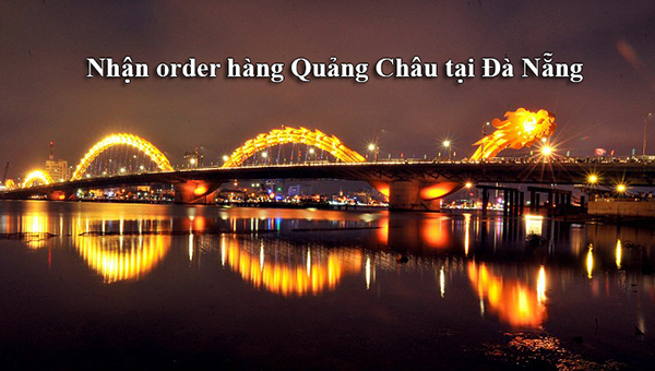 Ở Đà Nẵng có đặt hàng Quảng Châu được không?